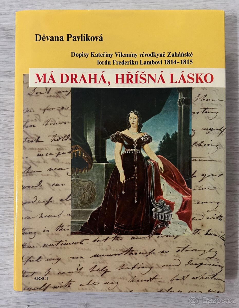 Prodám knihu - Děvana Pavlíková - Má drahá, hříšná lásko: