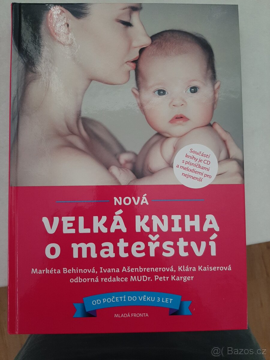 Nová velká kniha o mateřství. Od početí do věku 3 let
