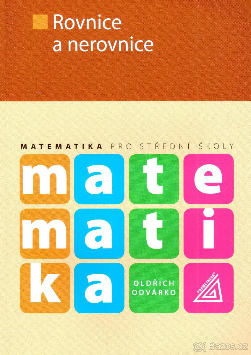 Matematika pro střední školy : rovnice a nerovnice, Odvárko
