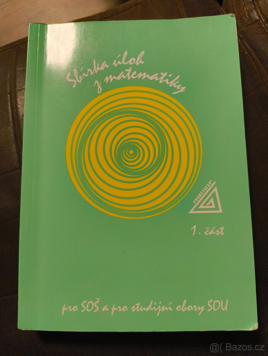Sbírka úloh z matematiky pro SOŠ a SOU Část 1