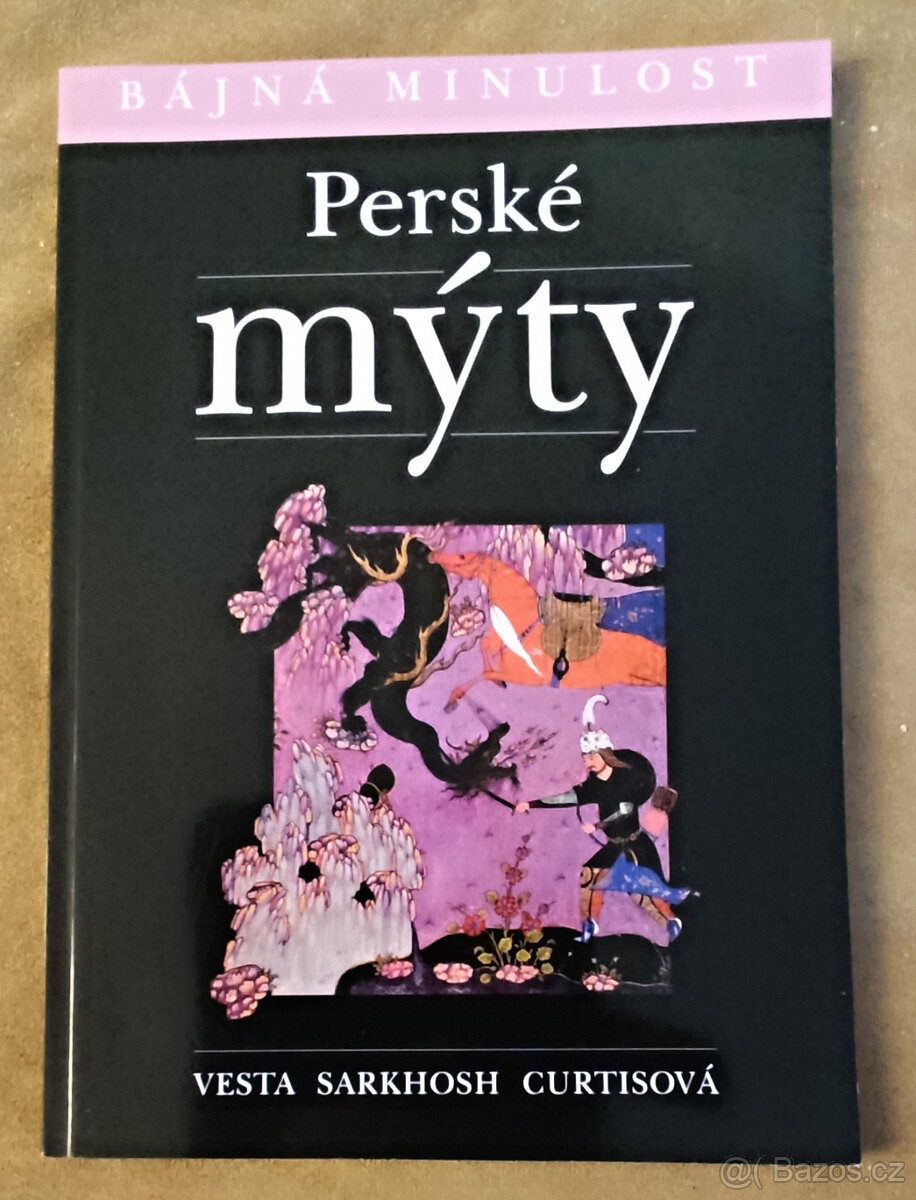 Perské mýty - Vesta Sarkhosh Curtisová