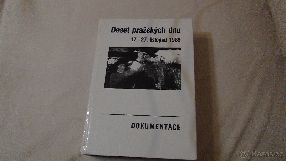 Kniha Deset pražských dnů 17. - 27. listopad 1989