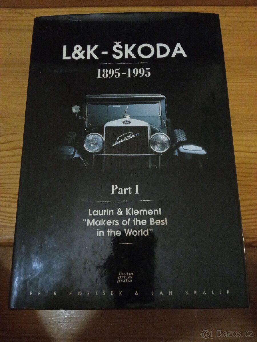 Kniha L a K (Laurin & Klement) - Škoda 1895-1995 Part I