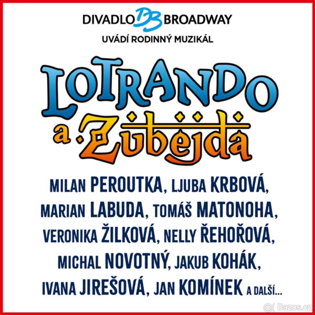 2x lístek na Lotrando a Zubejda 16.5.od 18:00