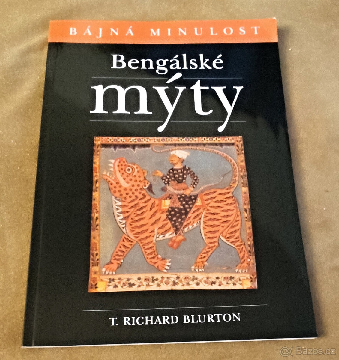 Bengálské mýty - T.Richard Blurton
