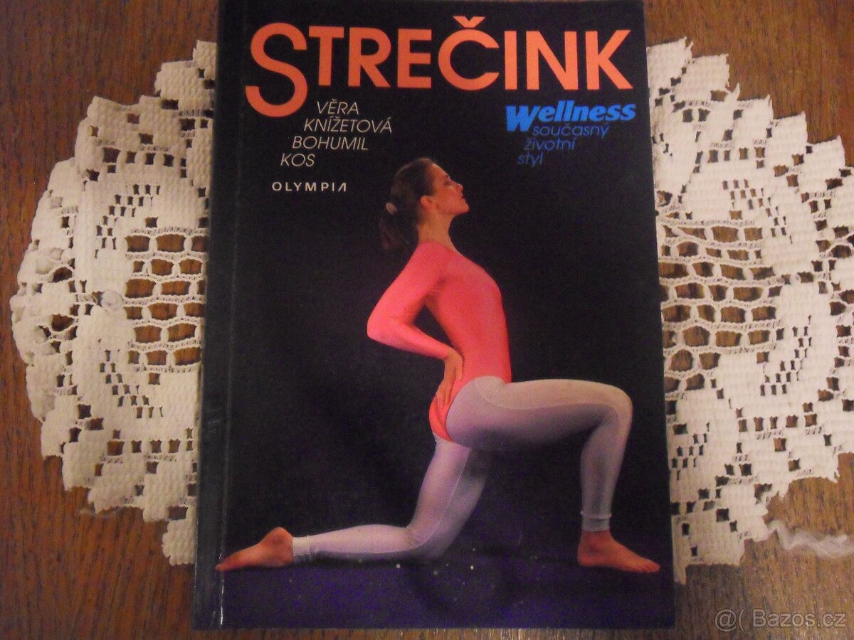 STREČING-VĚRA KNIŽETOVÁ BOHUMIL KOST