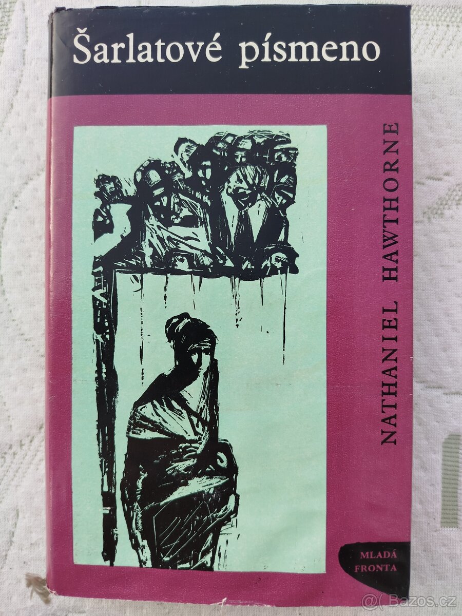 Nathaniel Hawthorne-Šarlatové písmeno,pevná vazba s přebalem