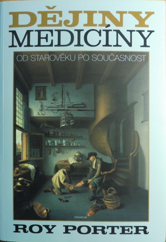 Roy Porter / Dějiny medicíny: Od starověku po současnost