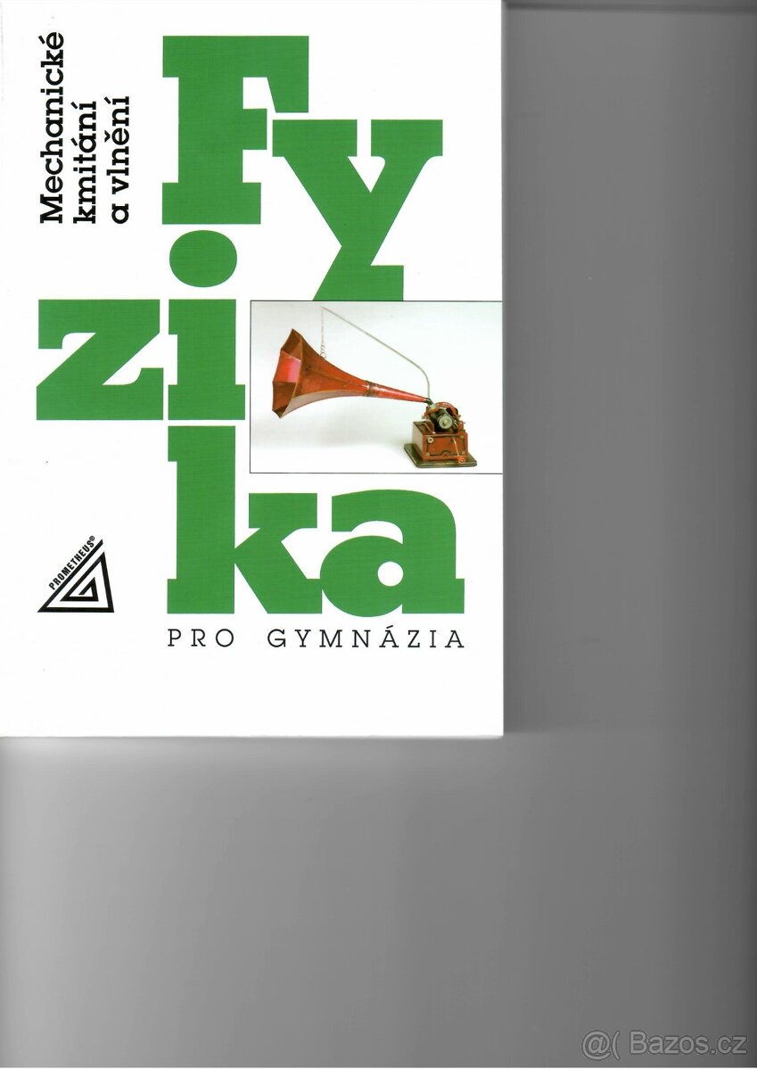 Fyzika pro gymnázia - mechanické kmitání a vlnění