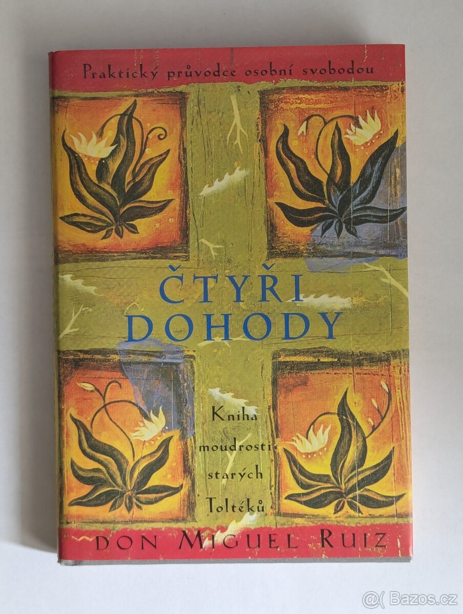 Čtyři dohody – Don Miguel Ruiz