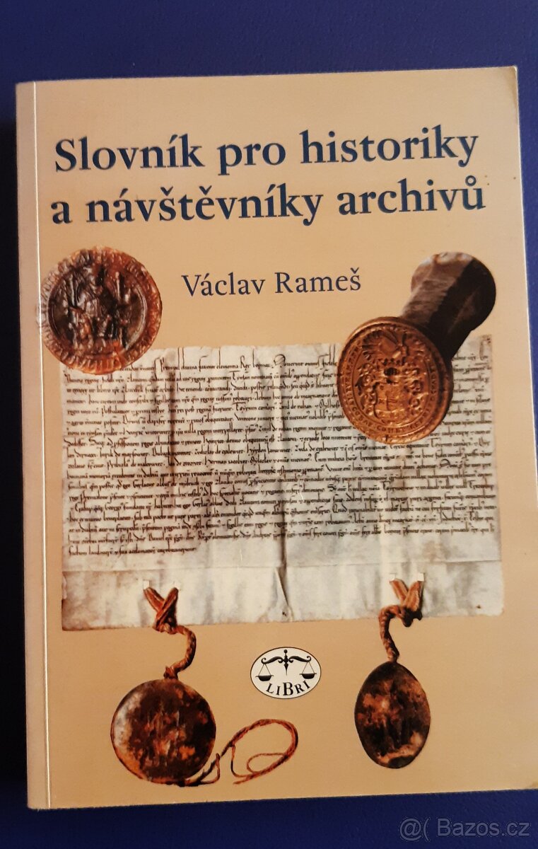 Václav Rameš- Slovník pro historiky a návštěvníky archivů,