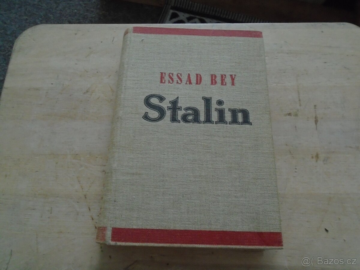 Stalin, Essad Bey Jos. R. Vilímek, Praha 1932
