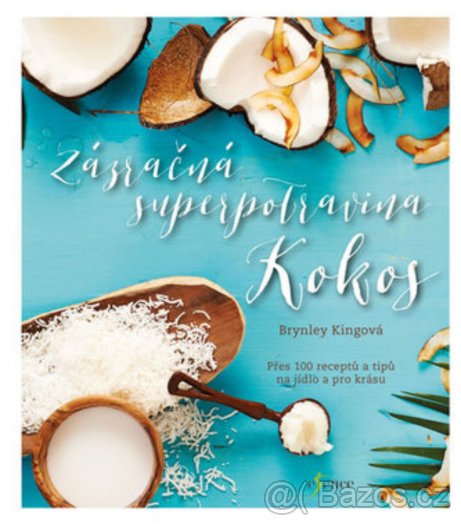 PRODÁM KNIHU ZÁZRAČNÁ SUPERPOTRAVINA KOKOS