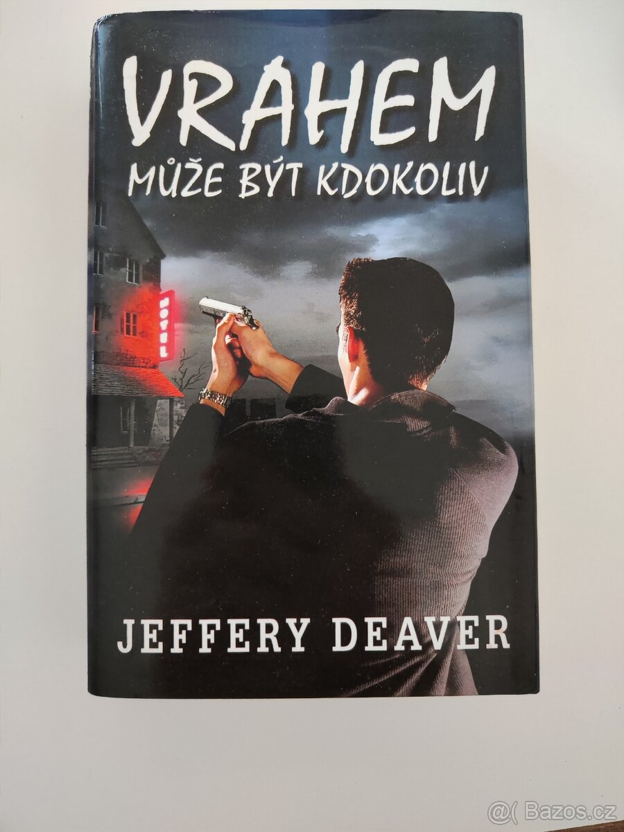 Jeffrey Deaver - Vrahem může být kdokoliv