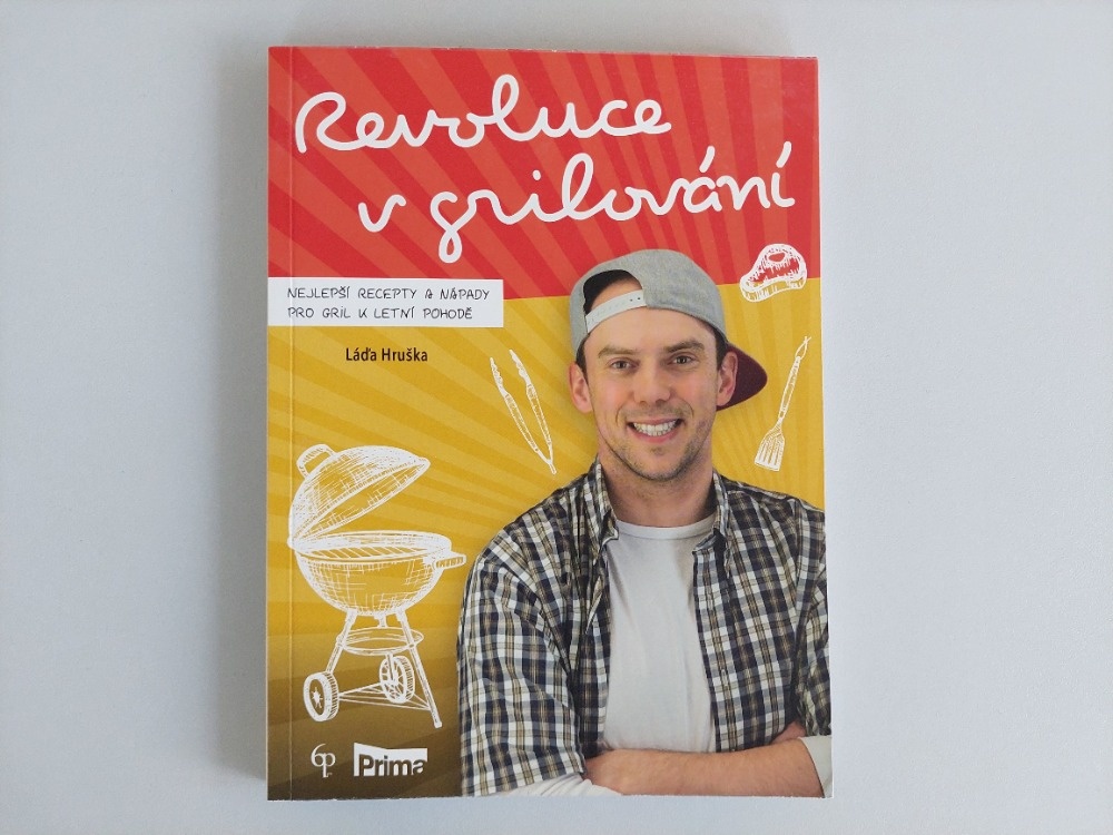 Láďa Hruška - Revoluce v grilování - Nejlepší recepty nápady