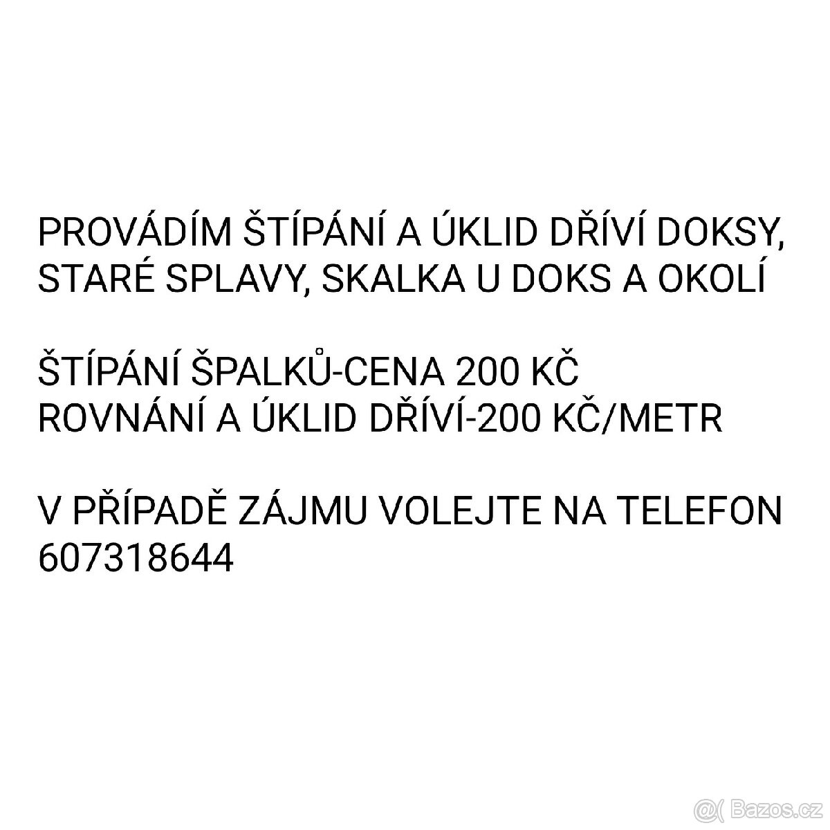 ŠTÍPÁNÍ A ÚKLID DŘÍVÍ DOKSY A OKOLÍ