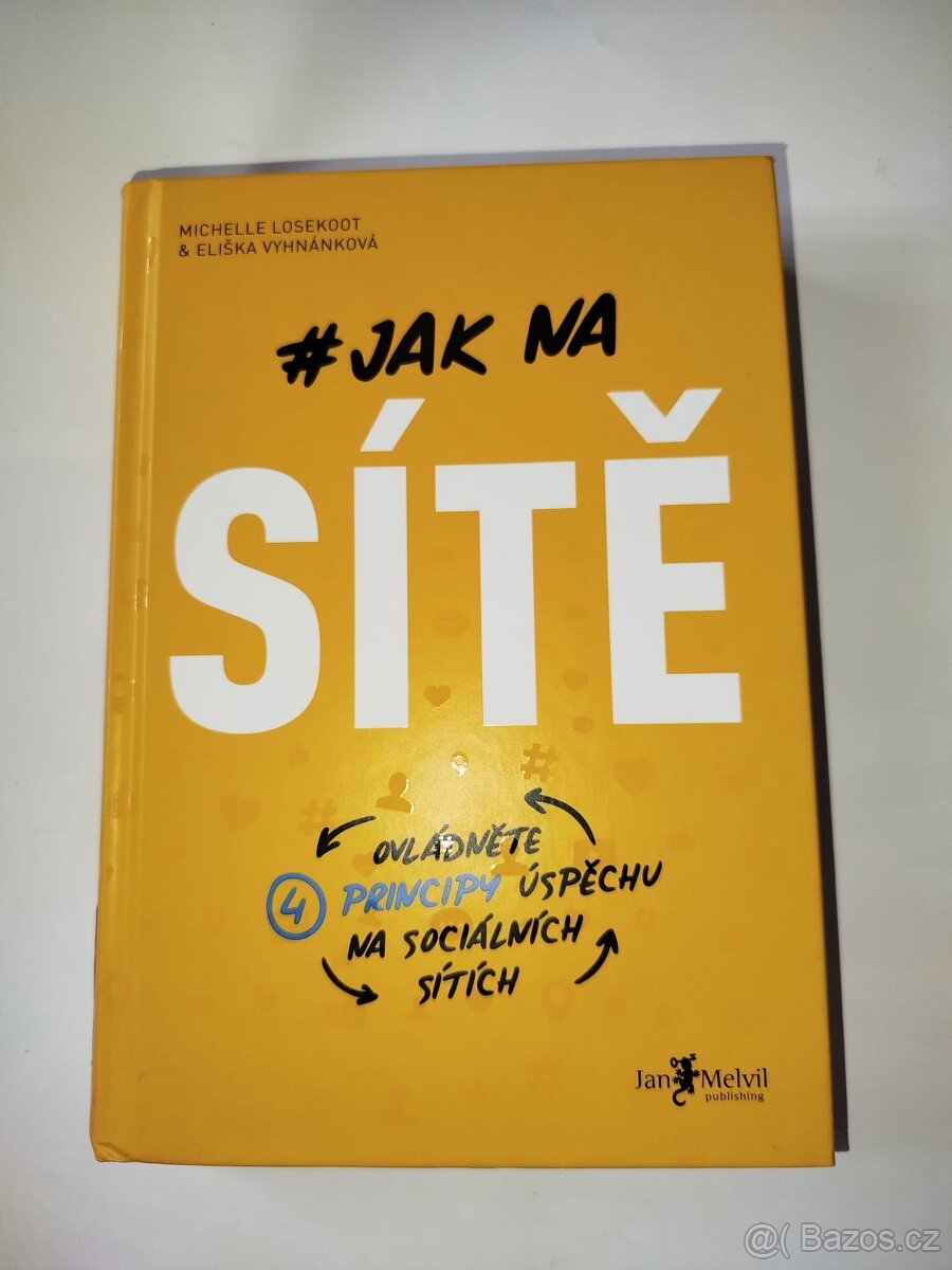 Jak na sítě- principy úspěchu na sociálních sítích