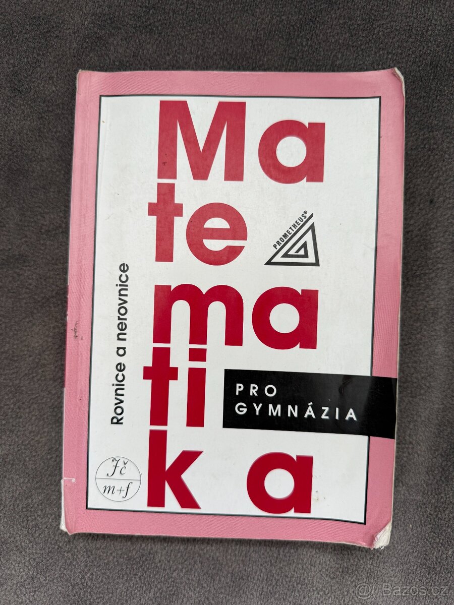 Prodám učebnici Matematika pro gymnázia rovnice a nerovnice