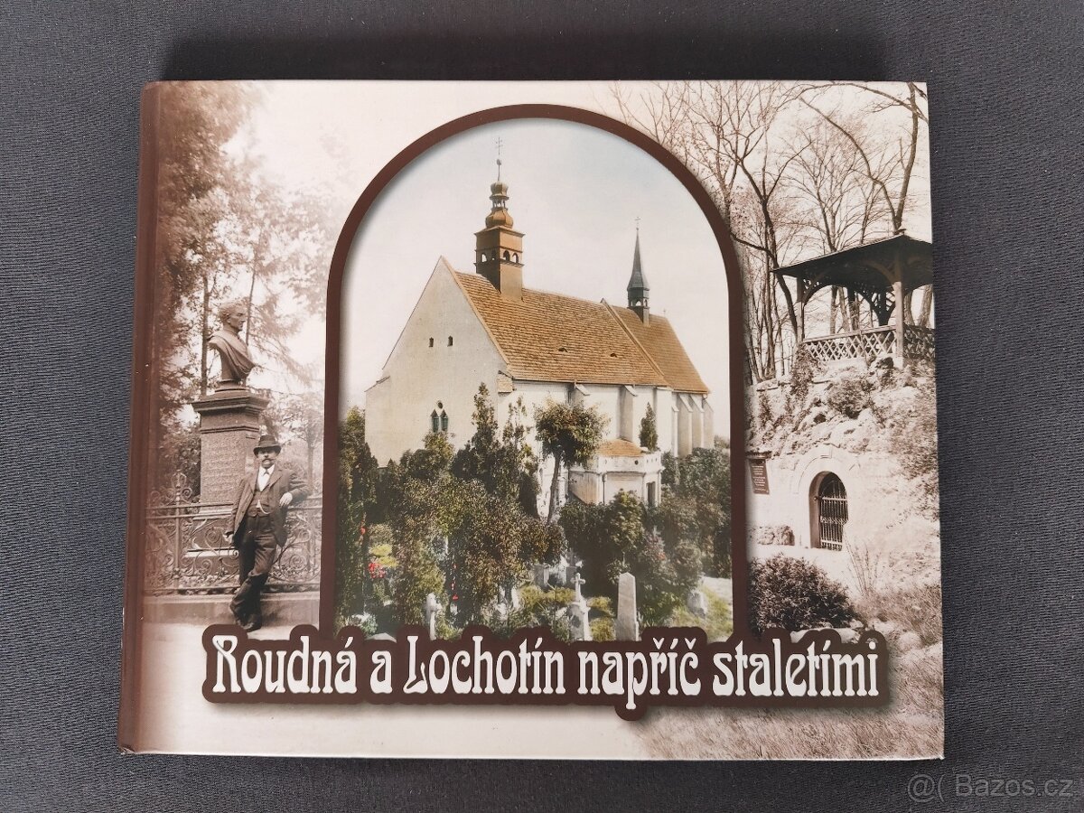 Roudná a Lochotín napříč staletimi