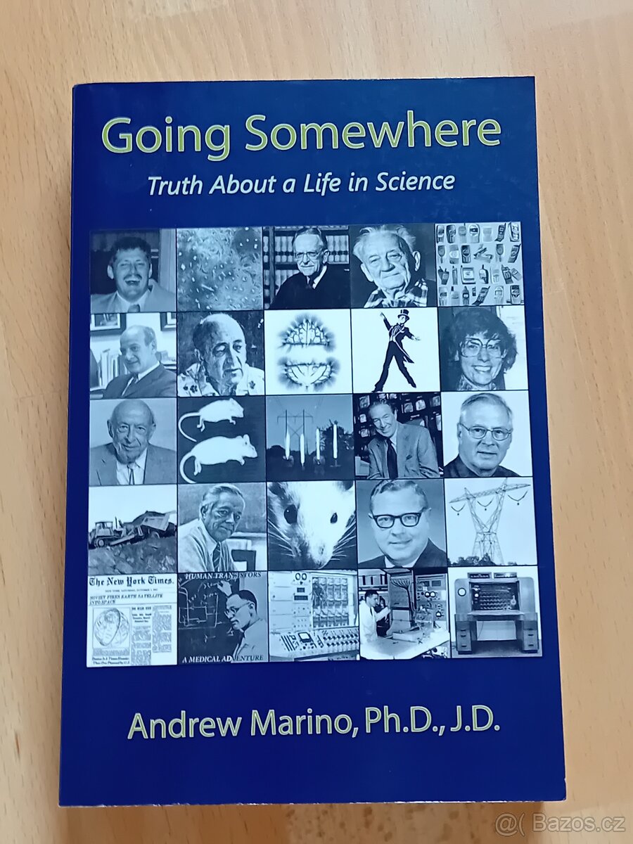 Going somewhere - truth about a life in science - Marino