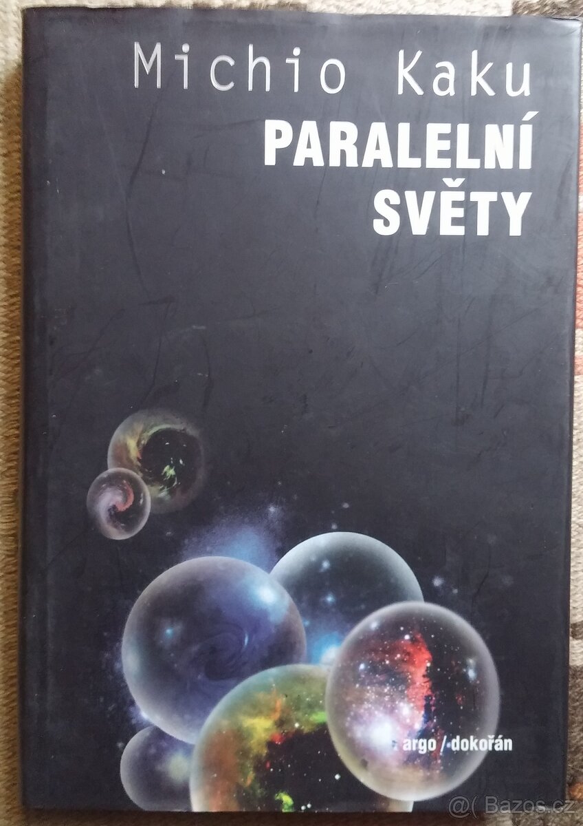 Paralelní světy - Michio Kaku