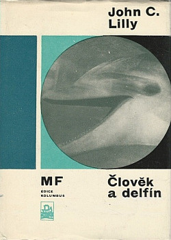 John C. Lilly - Člověk a delfín