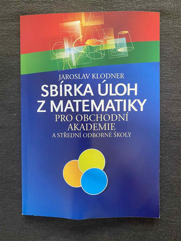 sbírka úloh z matematiky pro obchodní akademie a soš jarosla