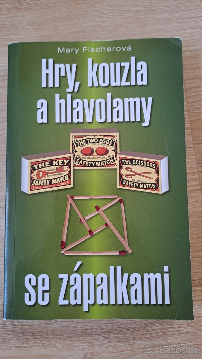 HRY, KOUZLA A HLAVOLAMY SE ZÁPALKAMI