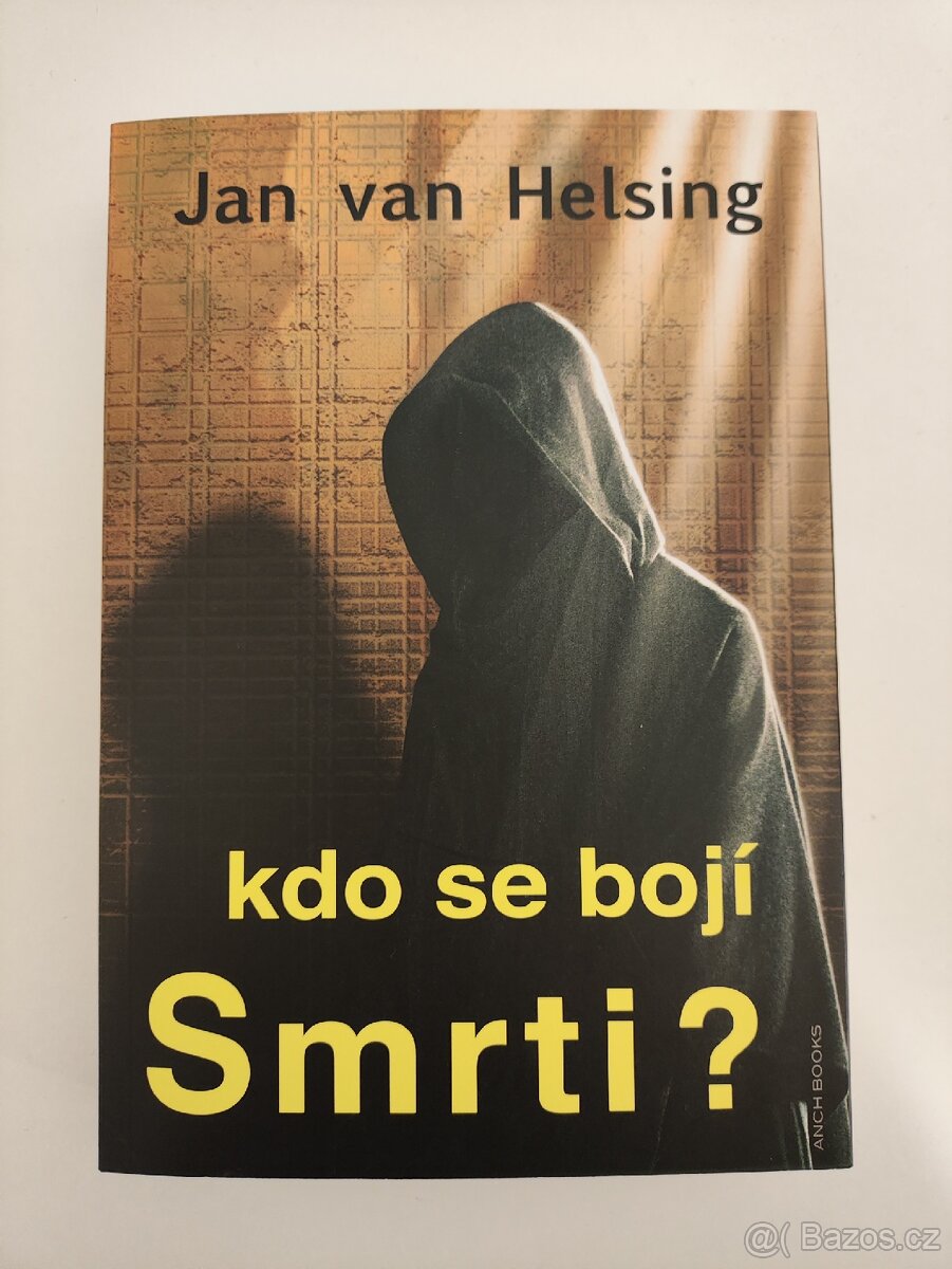 Kdo se bojí smrti? Jan van Helsing - NOVÁ
