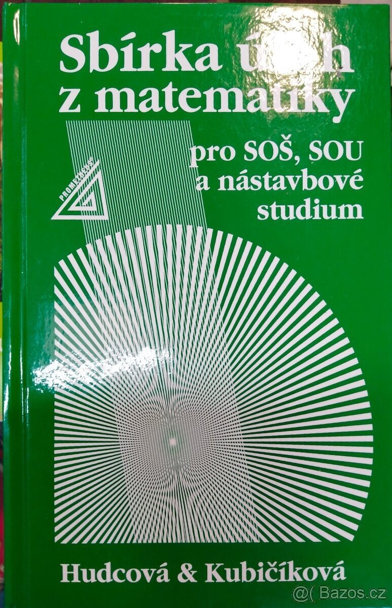 Sbírka úloh z matematiky pro SOŠ, SOU a nástavbové studium