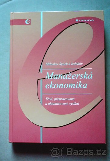 Manažerská ekonomika - Třetí, přepr. a aktualizované vydání