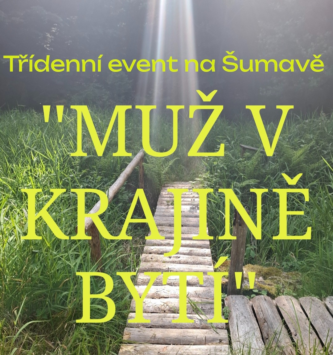 MUŽ V KRAJINĚ BYTÍ