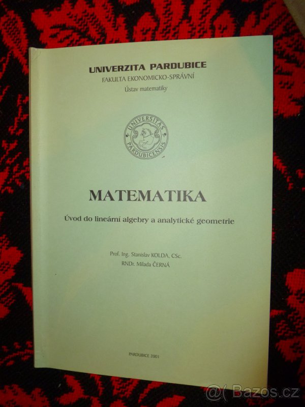 MATEMATIKA ÚVOD DO LIN. ALGEBRY A ANALYT. GEOMETRIE