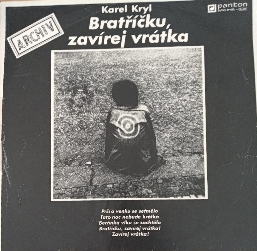 LP-Karel Kryl Bratříčku, zavírej vrátka