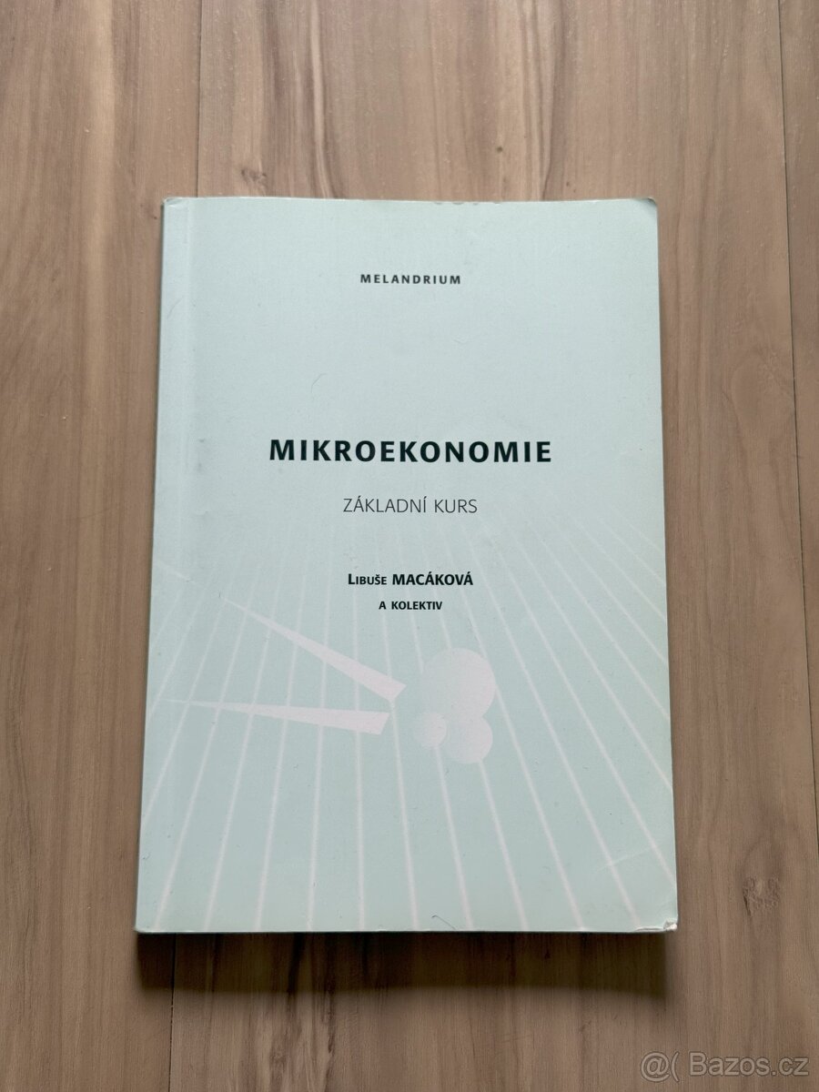 Mikroekonomie - základní kurs, Libuše Macáková