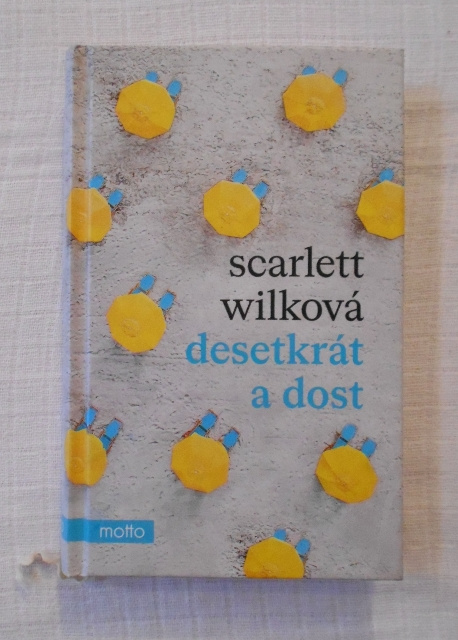 Scarlett Wilková - Desetkrát a dost - motto 2023