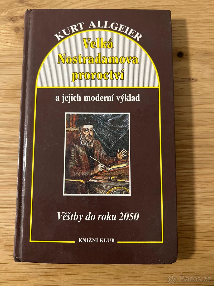 Velká nostradamova proroctví a jejich moderní výklad