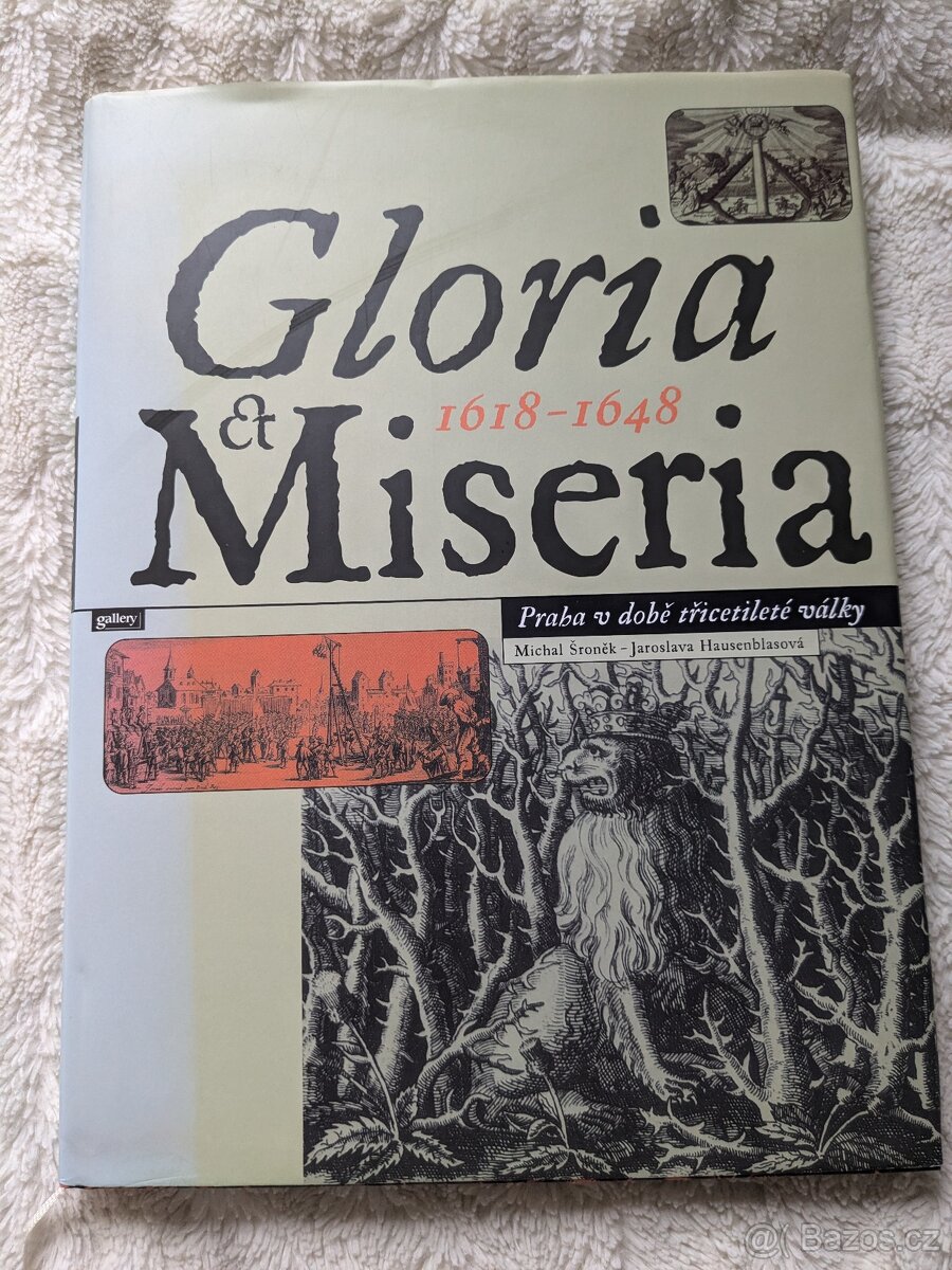 Gloria et Miseria- Praha v době 30leté války
