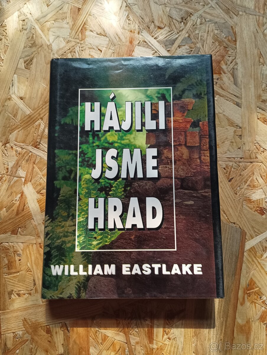 Hájili jsme hrad - William Eastlake