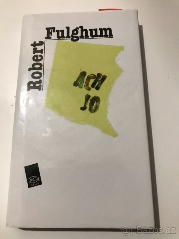 Kniha Robert Fulghum - Ach jo