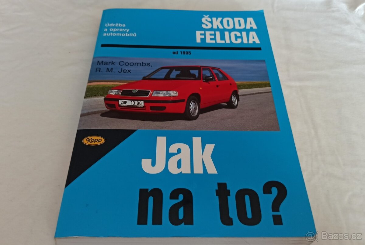 Škoda FELICIA – příručka na opravy a údržbu - manuál