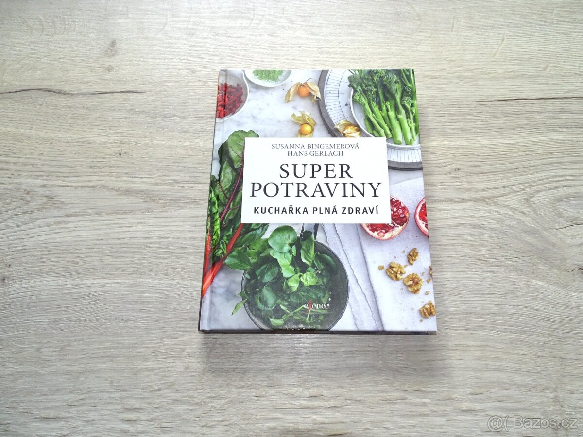 Super potraviny kuchařka plná zdraví