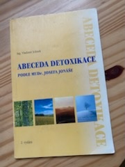 Abeceda detoxikace podle MUDr. Jonáše