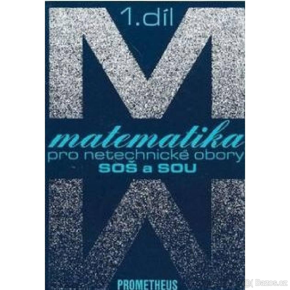 Matematika pro netechnické obory SOŠ a SOU, 1. díl (+ CD)