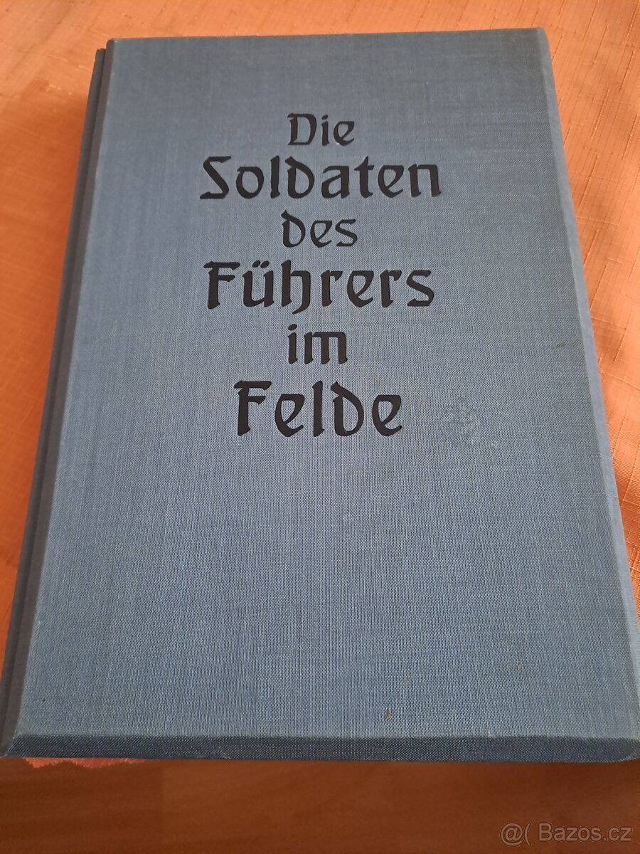 Die Soldaten des Führers im Felde