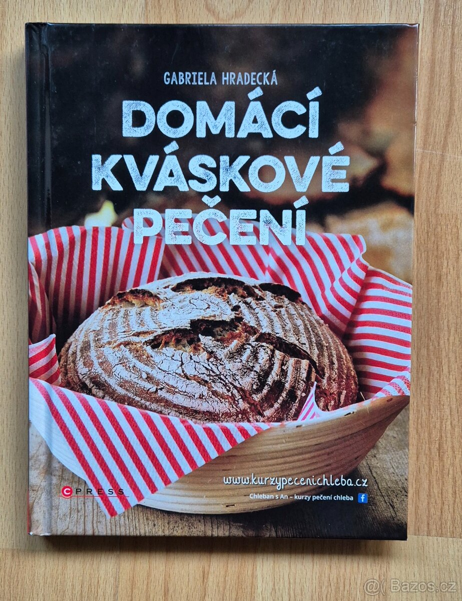 Kniha - Domácí kváskové pečení – Gabriela Hradecká