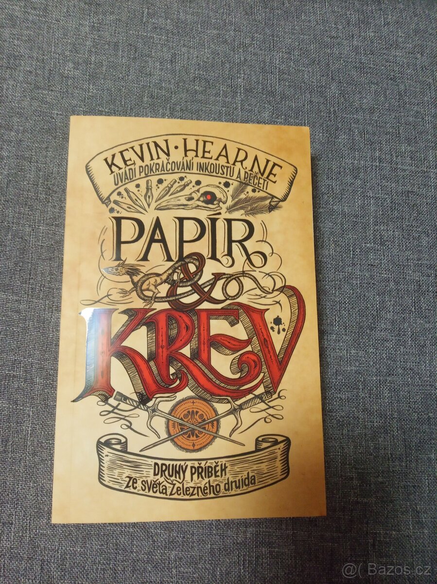 Kevin Hearne - Papír a krev NOVÁ
