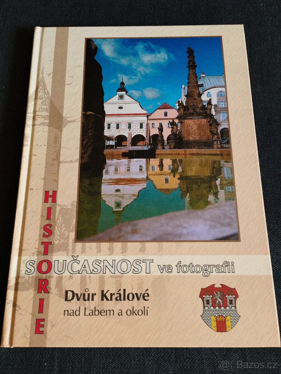 Dvůr Králové - historie a současnost ve fotografiích