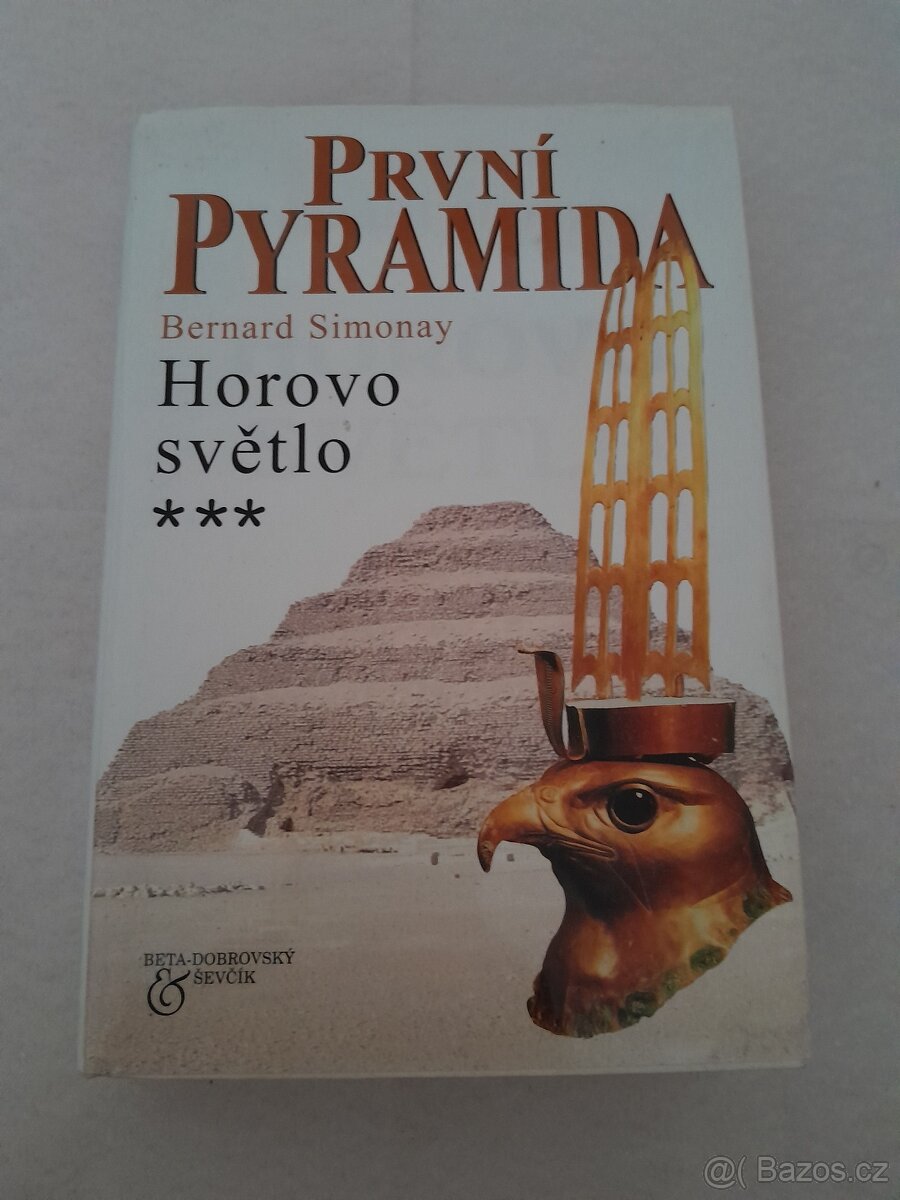 První Pyramida - Horovo světlo