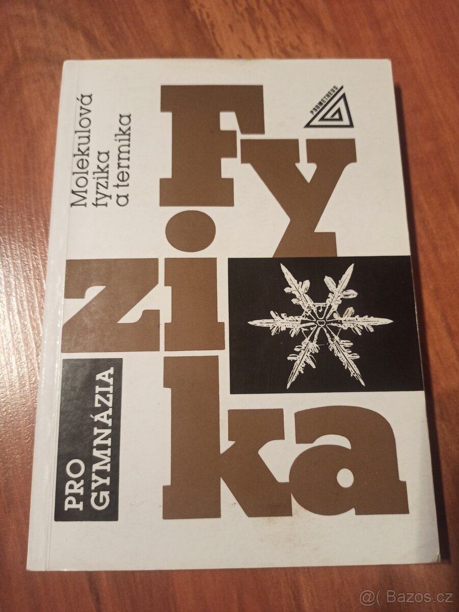 Prodám Fizika Molekulová fyzika a termika pro gymnázia.